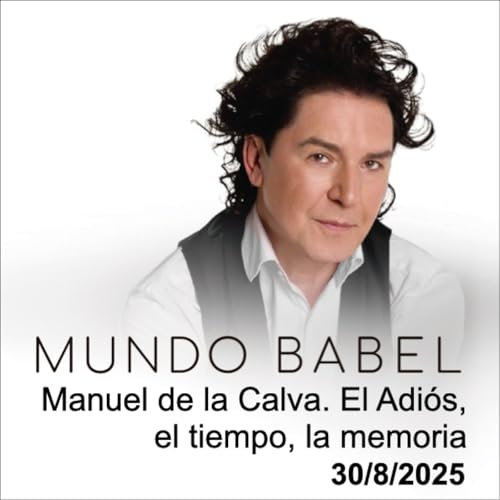 Manuel de la Calva. El Adiós, el tiempo, la memoria cover art