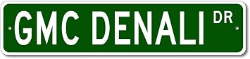 GMC Denali Street Sign, GM Car Sign, Metal Garage Sign, Novelty Wall Decor - 4x18 inches