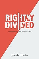 Rightly Divided: a beginner's guide to bible study 1973381362 Book Cover