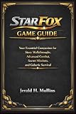  Star Fox Game Guide: Your Essential Companion for Story Walkthroughs, Advanced Combat, Secret Missions, and Galactic Survival