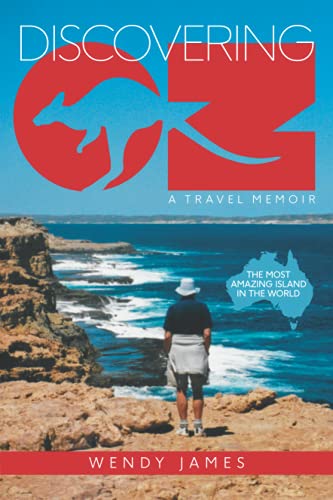 DISCOVERING OZ: A travel memoir