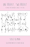 One Breast, Two Breast 0994176708 Book Cover