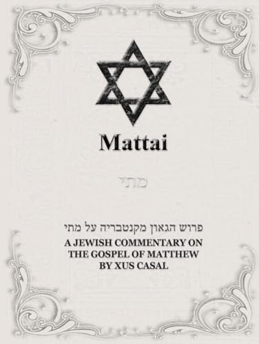 Mattai : A Jewish commentary on the gospel of Matthew