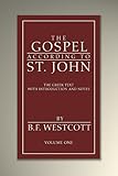The Gospel According to St. John: The Greek Text with Introduction and Notes