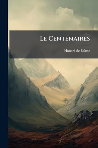 Le Centenaires: Ou, Les Deux Beringheld... (French Edition)