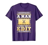Never Underestimate A Man Who Can Edit Videos, Film Editor T-Shirt