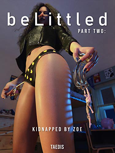 belittled Part Two: Kidnapped by Zoe (Shrinking Man Femdom) (English Edition)