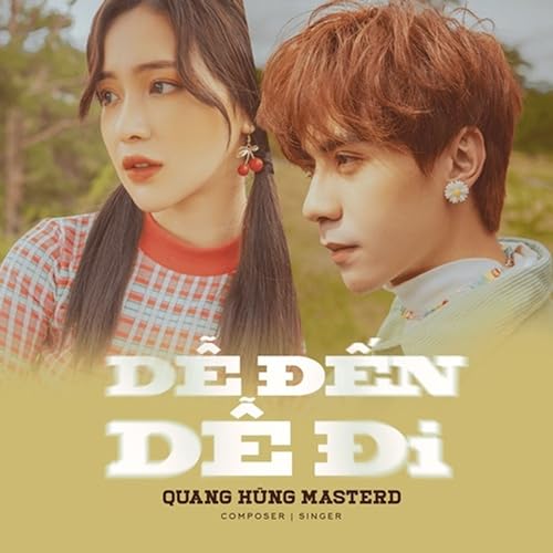 Dễ Đến Dễ Đi - Quang H&ugrave;ng Master