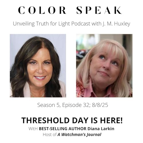 『COLOR SPEAK, SEASON 5, Ep 32: THRESHOLD DAY IS HERE! W Best-Selling Author & Podcaster Diana Larkin』のカバーアート
