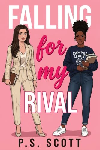 Falling for My Rival : A Sapphic Enemies-to-Lovers Interracial BWWW College Romance Short Story (Campus Confessions & Sapphic Secrets Book 4)