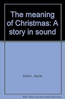 The meaning of Christmas: A story in sound 0060688319 Book Cover