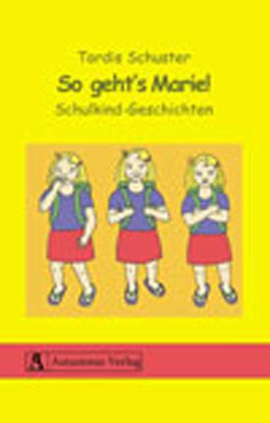 So geht's Marie!: Schulkind-Geschichten
