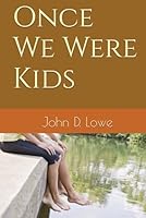 Once We Were Kids 1737466465 Book Cover