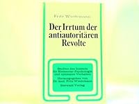 Der Irrtum der antiautoritären Revolte. Studien des Instituts für Elementar-Psychologie und optimale 3512003222 Book Cover