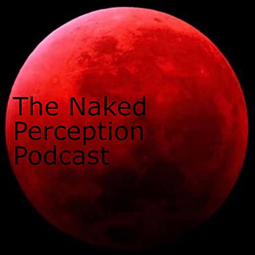 The Naked Perception Podcast Titelbild
