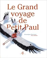 Le grand voyage de petit Paul 2913167136 Book Cover