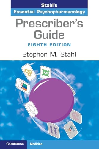Prescriber's Guide: Stahl's Essential Psychopharmacology