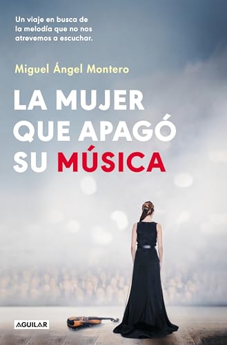 La mujer que apagó su música: Un viaje en busca de la melodía que no nos atrevemos a escuchar (Inspiración y creatividad)