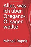 oregano öl dm  Alles, was ich über Oregano-Öl sagen wollte