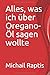Produktbild Alles, was ich über Oregano-Öl sagen wollte