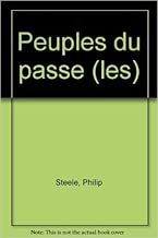 Download Les Peuples du passé : Des premiers hommes jusqu'à l'empire romain de Charlotte Hurdman,Philip Steele,Richard Tames ( 14 octobre 2001 ) PDF