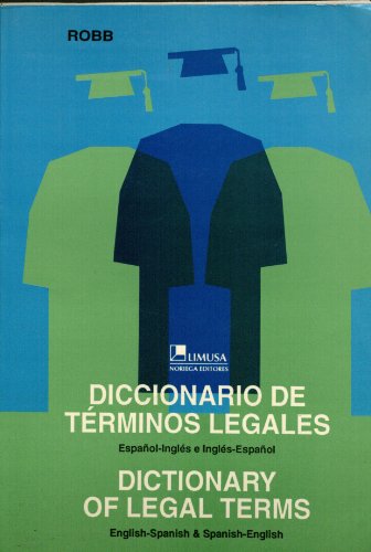 Dictionary of Legal Terms/Diccionario De Terminos Legales: Sanish-English and English-Spanish/Espano
