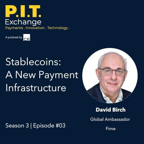 Stablecoins: A New Payment Infrastructure - David Birch [Season 3 | Episode #03]