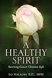  A Healthy Spirit-Surviving Cancer Christain Style