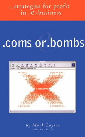 .coms or .bombs...Strategies for Profit in e-Business