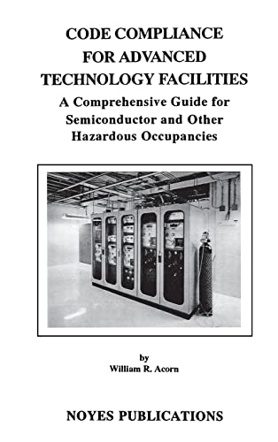 Code Compliance for Advanced Technology Facilities: A Comprehensive Guide for Semiconductor and Other Hazardous Occupancies view 2