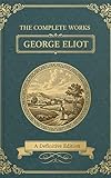 The Complete Works – George Eliot: Classic British Fiction...
