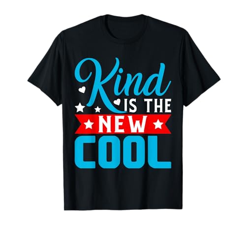 Kind Is The New Cool Positive Tee Kindness Outfit Camiseta