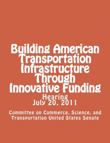 Building american transportation infrastructure through innovative funding