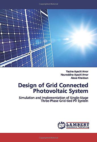 Buy Design of Grid Connected Photovoltaic System: Simulation and ...