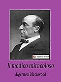 wendigo algernon blackwood pdf  Il medico miracoloso