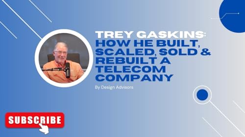 Page de couverture de Trey Gaskins: How He Built, Scaled, Sold & Rebuilt A Telecom Company (Beating the Giants)