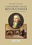 Catechismo sulle rivoluzioni e Otto giorni dedicati ai liberali...