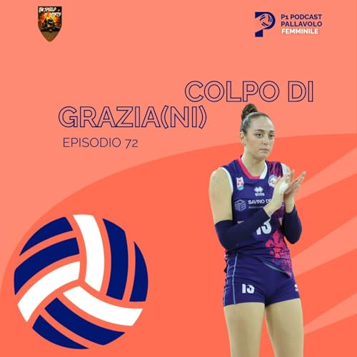 Episodio 73 W -Colpo di Grazia(ni)