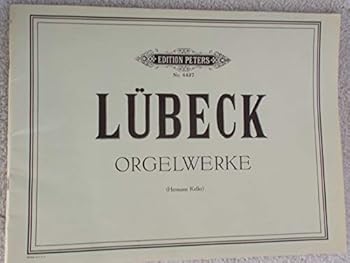 Orgelwerke ; Organ Work ; Edition Peters No. 4437