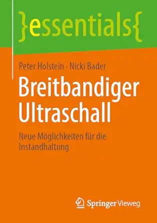 Breitbandiger Ultraschall: Neue Möglichkeiten für die Instandhaltung (essentials)-Wow! eBook