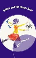 Willow and the Honey Bear 1502735342 Book Cover