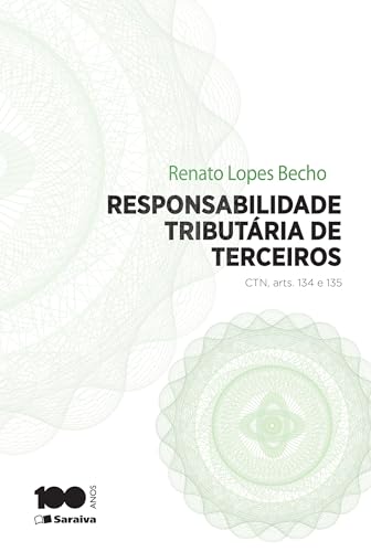 Responsabilidade tributária de terceiros: CTN, arts. 134 e 135