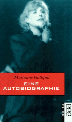 Marianne Faithfull: eine Autobiographie Marianne Faithfull: eine Autobiographie