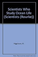 Scientists Who Study Ocean Life (Scientists) 0865933715 Book Cover