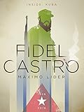 fidel castro zitate  INSIDE: KUBA - Fidel Castro - Die inoffizielle Biografie