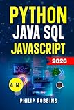  Python, Java, SQL & JavaScript: The Ultimate Crash Course for Beginners to Master the 4 Most In-Demand Programming Languages, Stand Out from the Crowd and Find High-Paying Jobs!