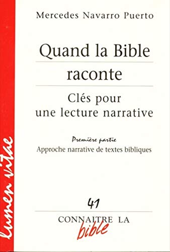 Télécharger Connaitre la bible - numéro 41 Quand la Bible raconte 1 Approche narrative de textes bibliques Livre PDF Gratuit
