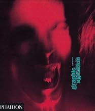 Graphic Agitation: Social and Political Graphics Since the Sixties by Liz McQuiston (1993-10-03)