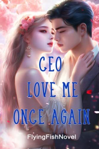 CEO, Love Me Once Again: A Romance Novel