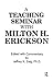 A Teaching Seminar With Milton H. Erickson